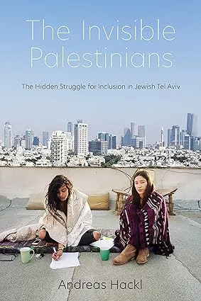 النضال الفلسطيني الخفي: دراسة حوارية مع الفلسطينيين في تل ابيب